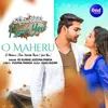 About O Maheru (From Kahide Thare I Love You) Song